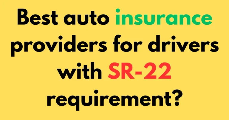 Best auto insurance providers for drivers with SR-22 requirement?