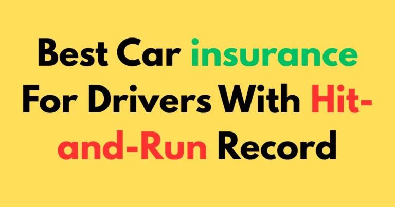 Best car insurance for drivers with hit-and-run record
