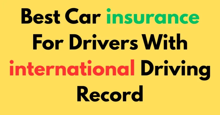 Best car insurance for drivers with international driving record