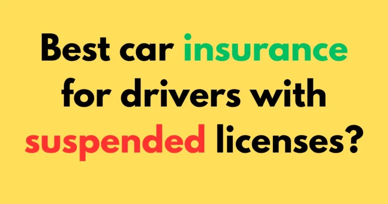 Best car insurance for drivers with suspended licenses?