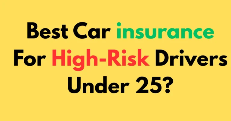Best car insurance for high-risk drivers under 25?