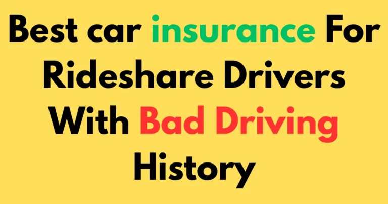 Best car insurance for rideshare drivers with bad driving history