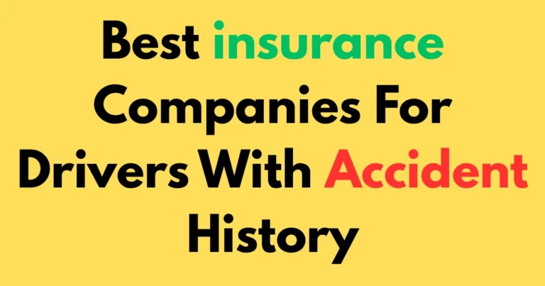Best insurance companies for drivers with accident history