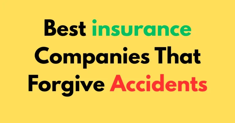 Best insurance companies that forgive accidents