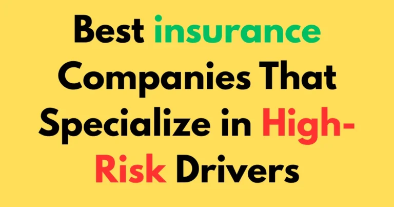 Best insurance companies that specialize in high-risk drivers