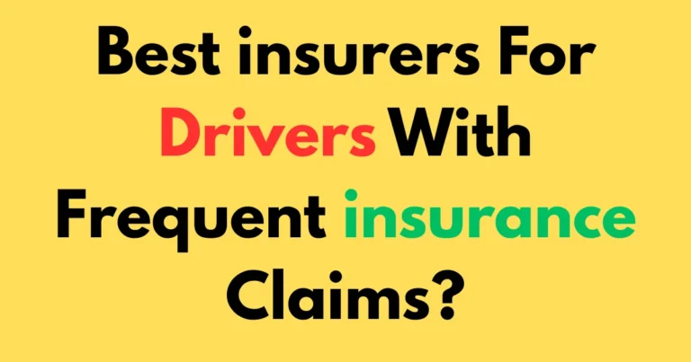 Best insurers for drivers with frequent insurance claims?