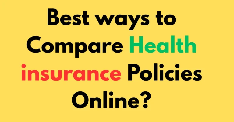 Best ways to compare health insurance policies online?