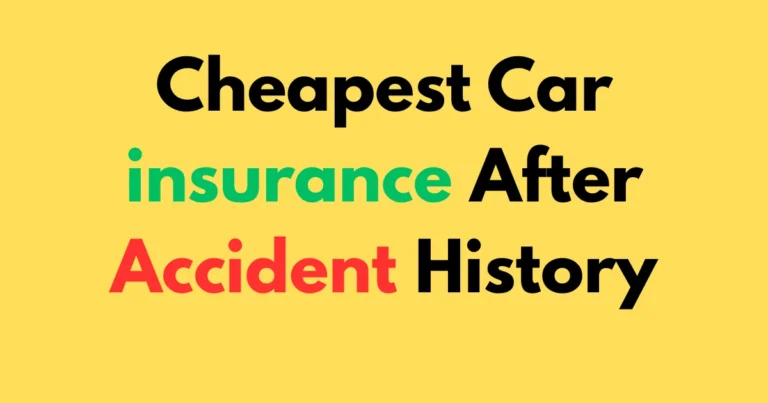 Cheapest car insurance after accident history