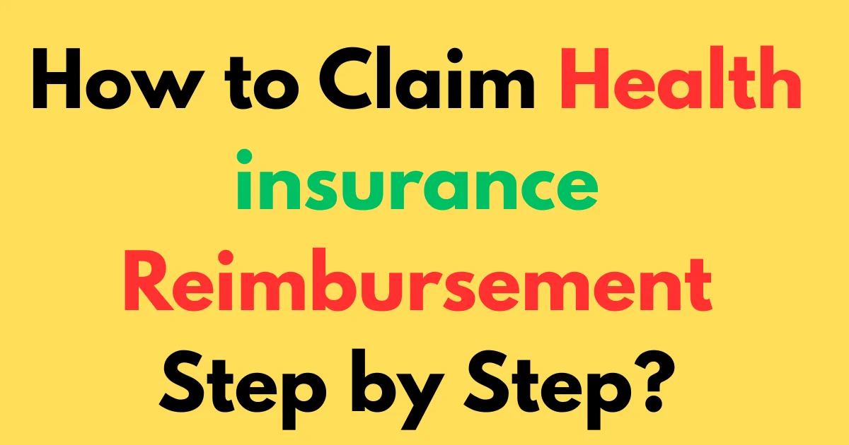 How to claim health insurance reimbursement step by step?