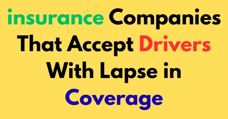 Insurance companies that accept drivers with lapse in coverage