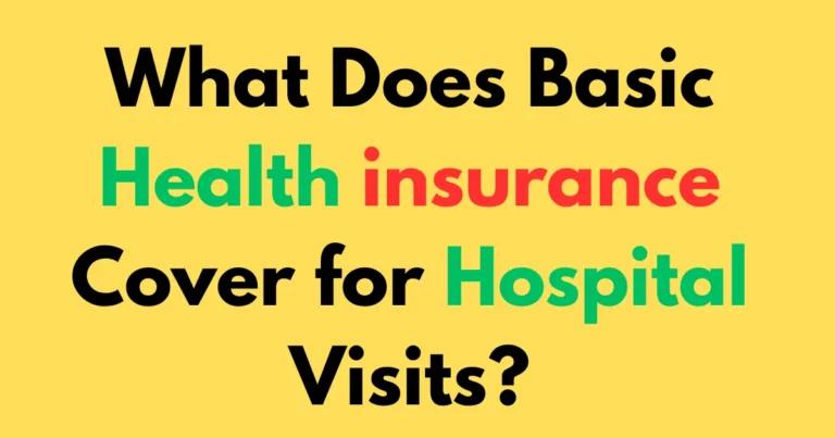What does basic health insurance cover for hospital visits?