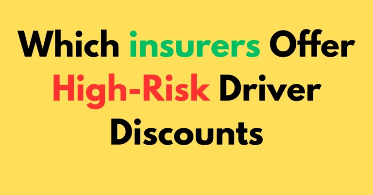 Which insurers offer high-risk driver discounts
