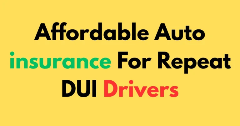 Affordable auto insurance for repeat DUI drivers