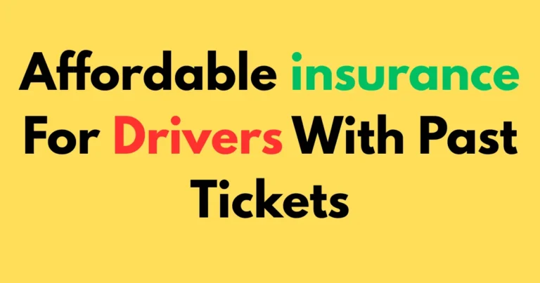 Affordable insurance for drivers with past tickets