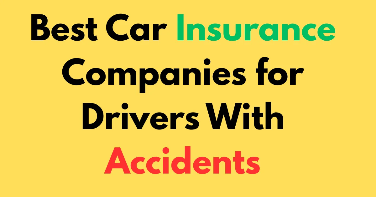 Best Car Insurance Companies for Drivers With Accidents
