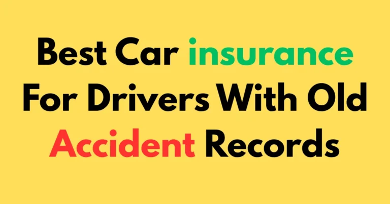 Best car insurance for drivers with old accident records