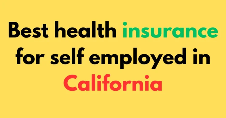 Best health insurance for self employed in California
