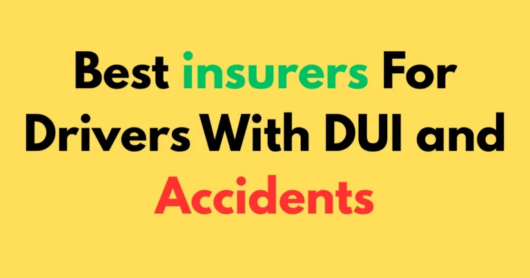 Best insurers for drivers with DUI and accidents