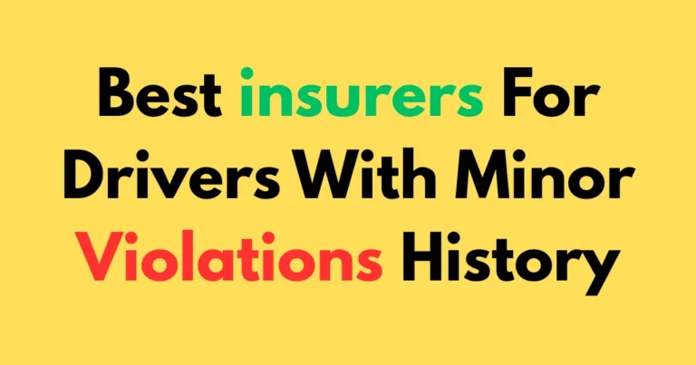 Best insurers for drivers with minor violations history