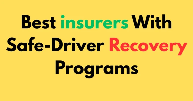 Best insurers with safe-driver recovery programs