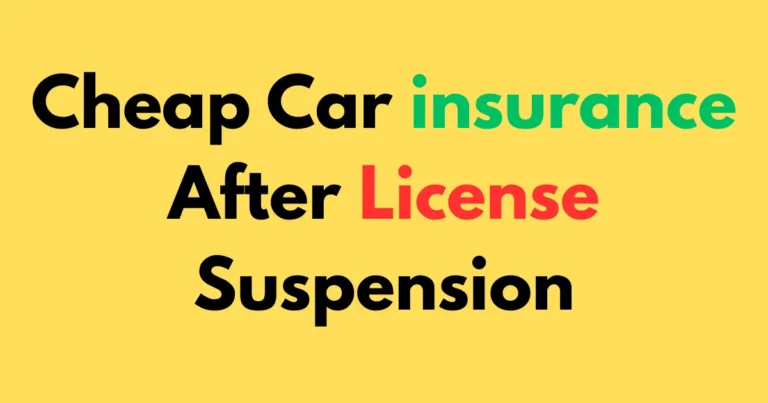 Cheap car insurance after license suspension