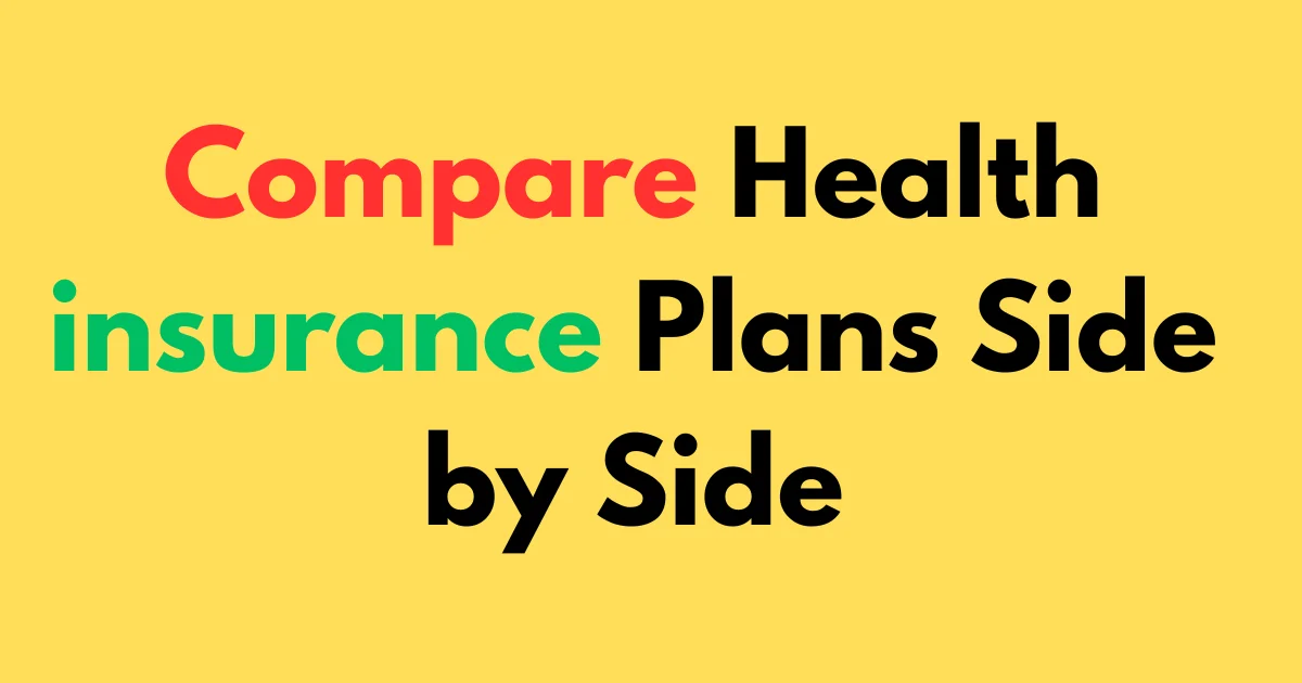 Compare Health Insurance Plans Side by Side