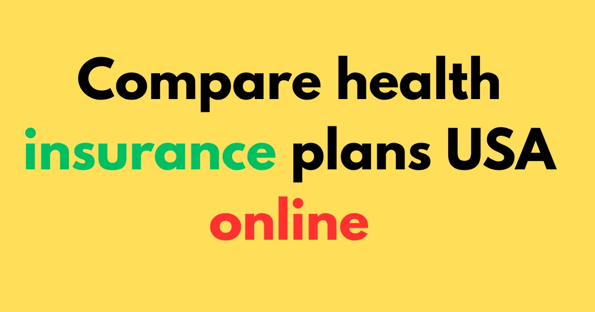 Compare health insurance plans USA online