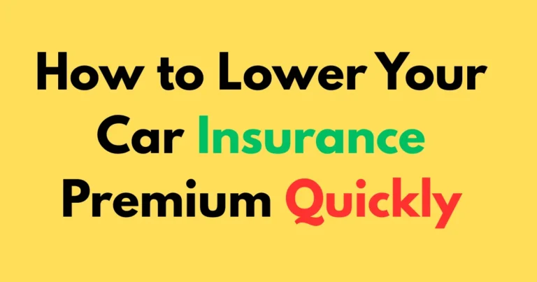 How to Lower Your Car Insurance Premium Quickly