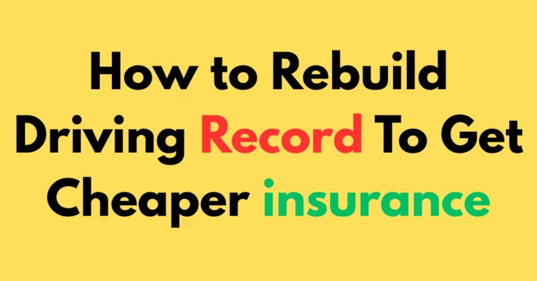 How to rebuild driving record to get cheaper insurance