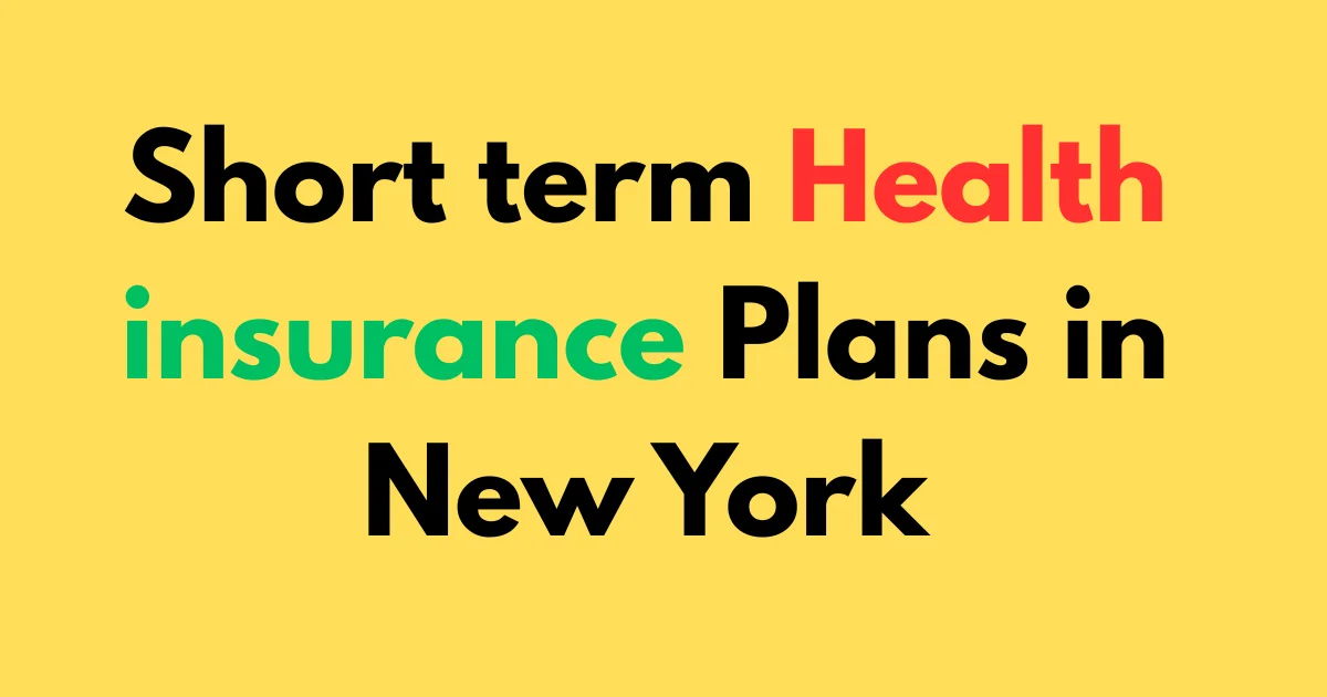 Short term health insurance plans in New York